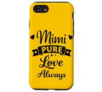 Mimi Pure Love Always - Famille fière et Cool pour Petits-Enfants et Grand-mère Coque pour iPhone SE (2020) / 7/8