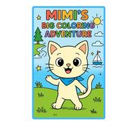 Mimi’s Big Coloring Adventure: Laugh, Color, and Explore Together with Mimi the Kitten and Her Forest & Sea Friends - Featuring a Bonus Dot-to-Dot, Maze, and Puzzle Page!
