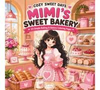 MIMI’S SWEET BAKERY: 24 Simple Baking & Bakery Coloring Pages