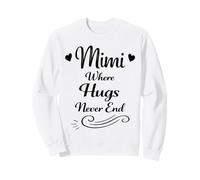 Mimi Where Hugs Never End - Fière et aimante Famille Grand-mère Sweatshirt