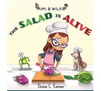 Mimi & Wilfie - The Salad Is Alive