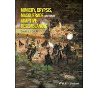 Mimicry, Crypsis, Masquerade and Other Adaptive Resemblances: The Ecology and Evolution of Adaptive Resemblance