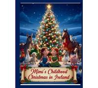 MiMi's Childhood Christmas in Ireland