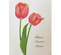 Mimi's Favorite Recipes: A Keepsake Cookbook for Mimi. Blank Recipe Journal with Table of Contents for 50 Family Favorites (8.5x11)
