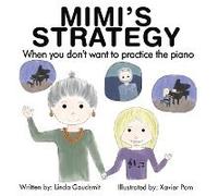 Mimi's Strategy When You Don't Want To Practice The Piano