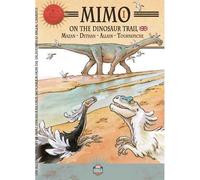 Mimo on the dinosaur trail T01 - Isabelle Dethan - Eidola - relié - Document jeunesse dès 6 ans