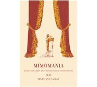 Mimomania, California Studies in 19th-century Music Mary Ann Smart (Auteur)