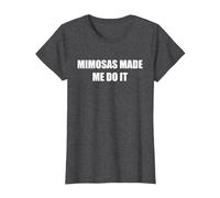 Mimosas m'a Fait Le Faire T-Shirt, Femme, Chiné Foncé, L