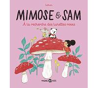 Mimose et Sam, Tome 02: À la recherche des lunettes roses