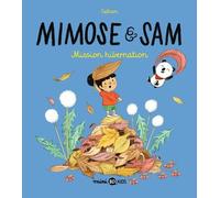 Mimose & Sam - Tome 3 - Mission Hibernation