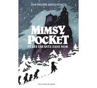 Jean-Philippe Arrou-Vignod – Mimsy Pocket et les enfants sans nom – Gallimard Jeunesse – Broché