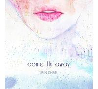 Min Chae - Come Fly Away (Mini Album) [Import]