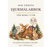 Min första djurmålarbok: 40 stora och enkla bilder med söta djur för barn 1-3 år