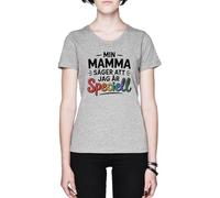 Min Mamma Säger Att Jag Är Speciell Grey Women's T-Shirt Tee