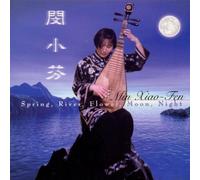Min Xiao-Fen - Spring River Flower Moon Night