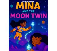 Mina and the Moon Twin: An Every Kind Of Kid Coloring Book