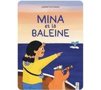 Mina et la baleine Juliette Cottereau (Auteur)