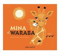 Mina et Waraba Jean-Marc Denglos (Auteur), Jean-Marc Denglos (Illustration), Souleymane Mbodj (Auteur)