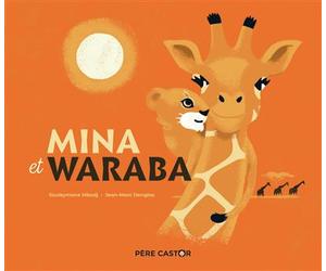 Mina et Waraba - Jean-Marc Denglos - Flammarion Jeunesse Pere Castor - broché - Contes et légendes jeunesse