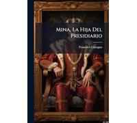 Mina, La Hija Del Presidiario