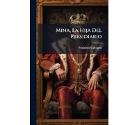 Mina, La Hija Del Presidiario