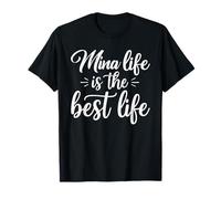 Mina Life is The Best Life for Cute Grandma Mothers Day T-Shirt