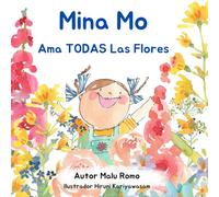 Mina Mo: Ama TODAS Las Flores