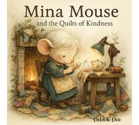 Mina Mouse and the Quilts of Kindness