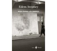 Mina parmi les ombres - Awumey Edem - Boreal Les Editions Du - broché - Roman