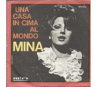 Mina - Una Casa In Cima Al Mondo / Se Tu Non Fossi Qui