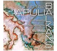 Minafra Livio - Round Trip Apulia Balkans (Digipack)