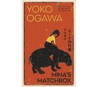 Minas Matchbox by Yoko Ogawa Yoko Ogawa (Auteur)