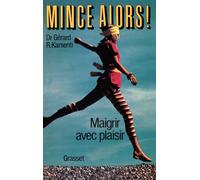 Mince alors ! maigrir avec plaisir
