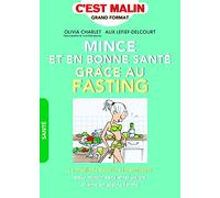 Mince et en bonne santé grâce au fasting: La méthode de jeune intermittent