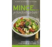 Mince... je fonds et ça dure !: Comment perdre du poids et ne pas reprendre avec les protéines