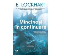 Mincinosi in continuare - E. Lockhart, Young Adult, Editie in limba romana