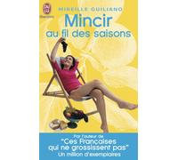 Mincir au fil des saisons - Mireille Guiliano - J'ai Lu - Poche - Guide