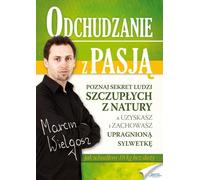 Mincir avec passion - Marcin Wielgosz (Ratgeber auf Polnisch)