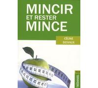 Mincir et rester mince