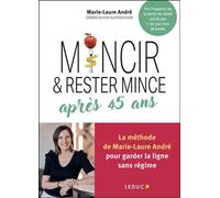 Mincir et rester mince après 45 ans - Marie-Laure André - Éditions Leduc - ebook (ePub) - Guide