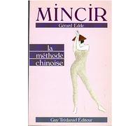 Mincir : La Méthode chinoise