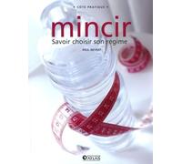 Mincir - savoir choisir son régime