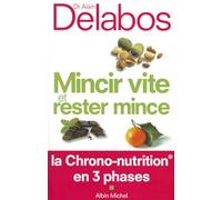 Mincir vite et rester mince Alain Delabos (Auteur)