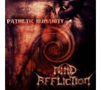 Mind Affliction - Pathetic Humanity [Import]