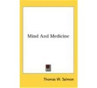 Mind and Medicine Salmon, Thomas W. (Auteur)