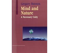 Mind and Nature: A Necessary Unity