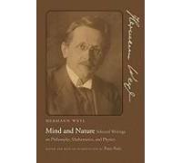 Mind And Nature - Selected Writings On Philosophy, Mathematics, And Physics