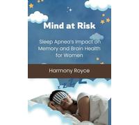Mind at Risk: Sleep Apnea’s Impact on Memory and Brain Health for Women