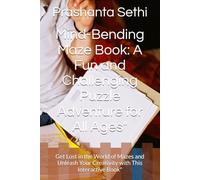 Mind-Bending Maze Book: A Fun and Challenging Puzzle Adventure for All Ages": Get Lost in the World of Mazes and Unleash Your Creativity with This Interactive Book"