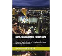 Mind-Bending Maze Puzzle Book: Challenge Your Brain with 50 Tricky Mazes for Hours of Fun and Entertainment